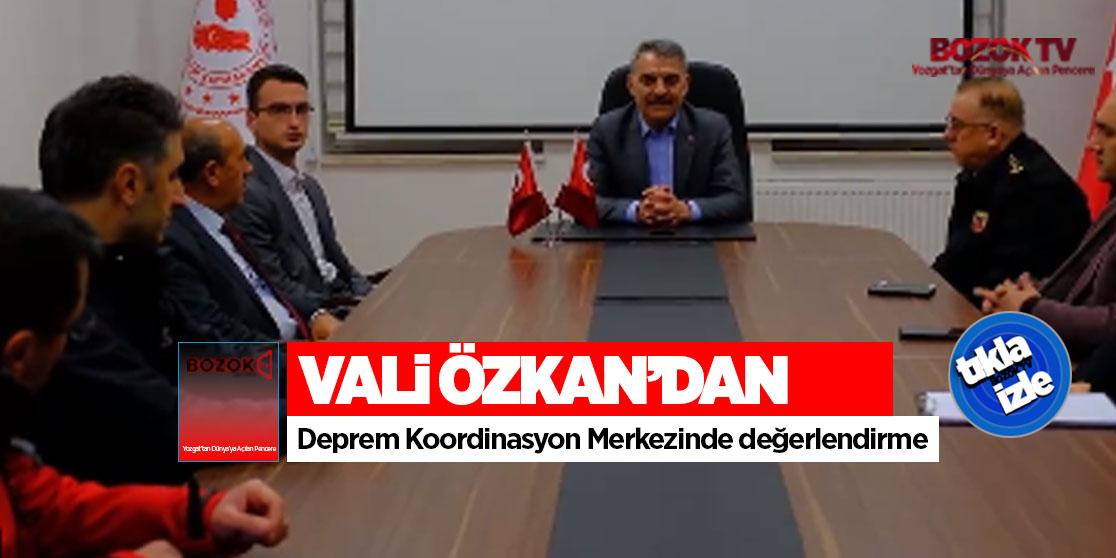 Vali Özkan'dan Deprem Koordinasyon Merkezinde Açıklama