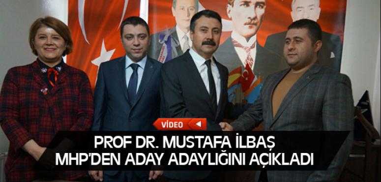 Prof. Dr. Mustafa İlbaş Aday Adaylığını Açıkladı