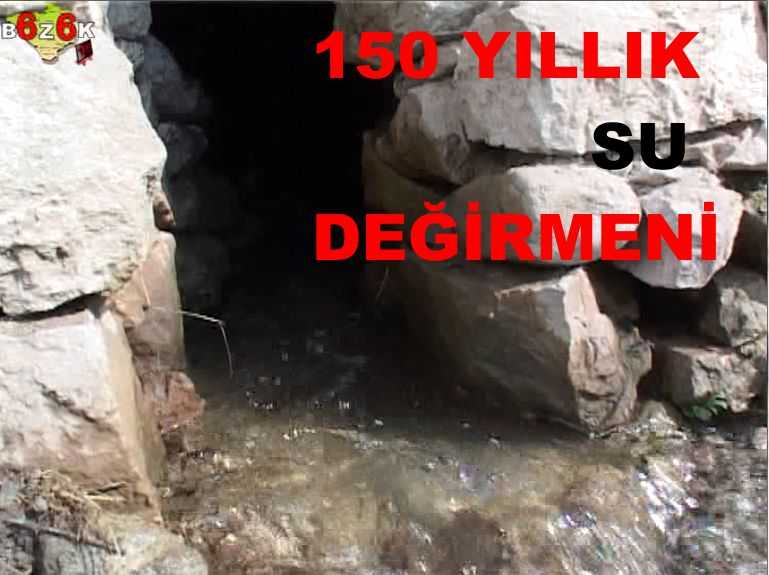 150 YILLIK SU DEÐİRMENİ