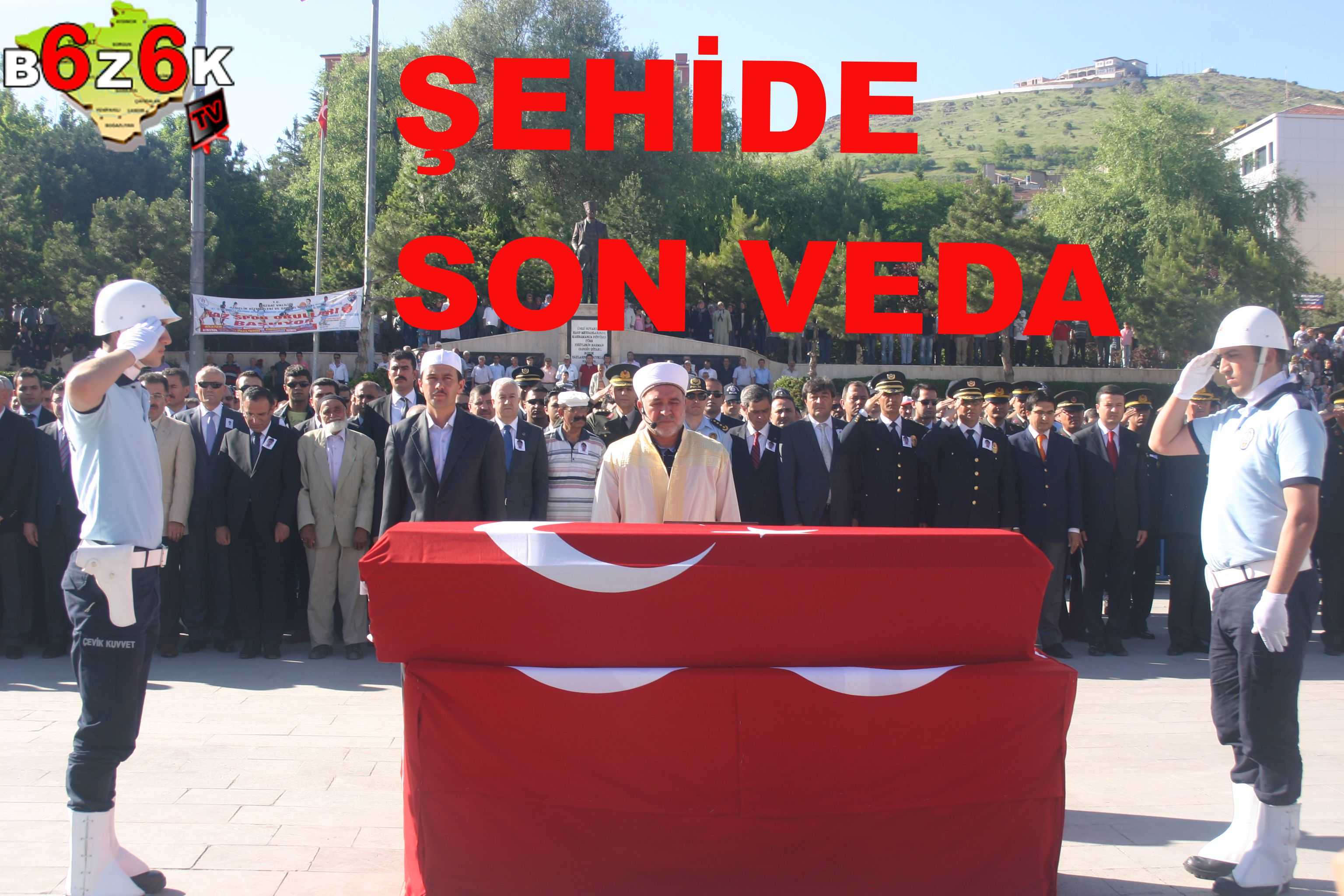 ŞEHİDE SON VEDA