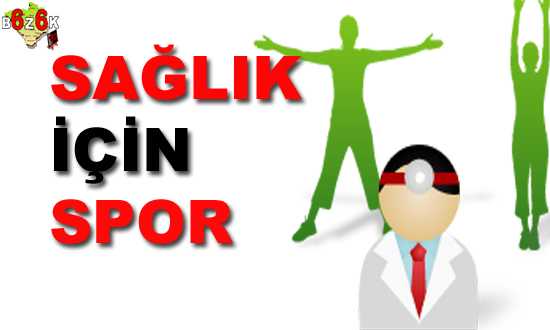 SAÐLIK İÇİN SPOR