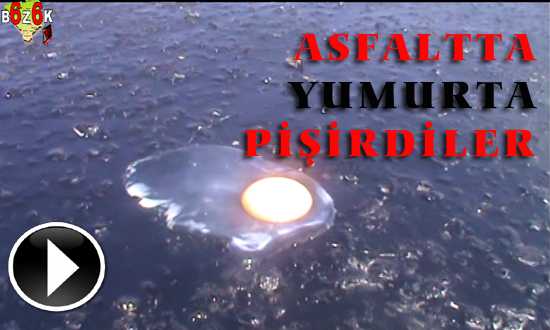 ASFALTTA YUMURTA PİŞİRDİLER