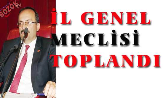 İL GENEL MECLİSİ TOPLANDI