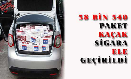 58 BİN 540 PAKET KAÇAK SİGARA ELE GEÇİRİLDİ