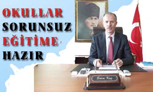 OKULLAR SORUNSUZ EÐİTİME HAZIR