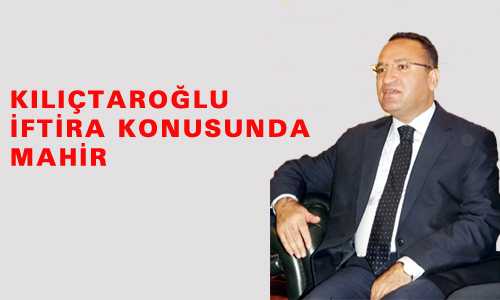 KILIÇTAROÐLU İFTİRA KONUSUNDA MAHİR