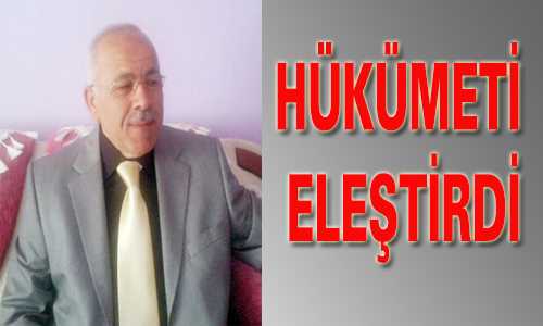 HÜKÜMETİ ELEŞTİRDİ