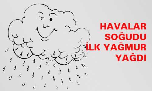 HAVALAR SOÐUDU İLK YAÐMUR YAÐDI