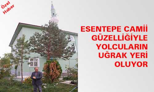 ESNTEPE CAMİ YOLCULARIN UÐRAK YERİ OLDU