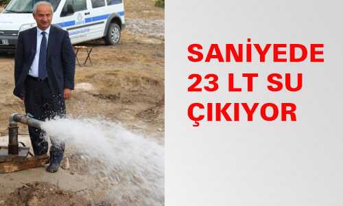 SANİYEDE 23 LİTRE SU ÇIKIYOR