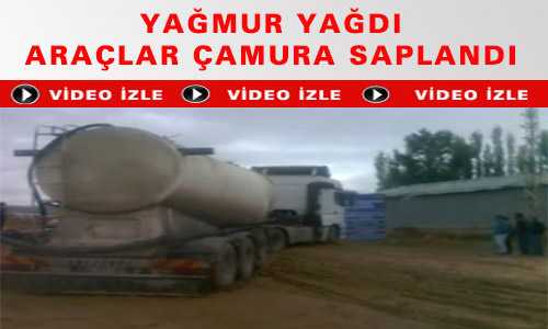 YAÐMUR YAÐDI ARAÇLAR ÇAMURA SAPLANDI