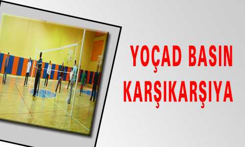 YOÇAD BASIN KARŞI KARŞIYA 