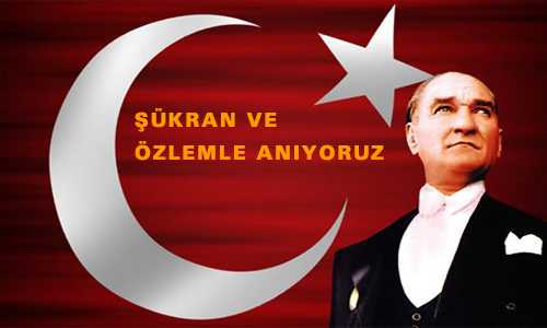 ŞÜKRAN VE ÖZLEMLE ANIYORUZ
