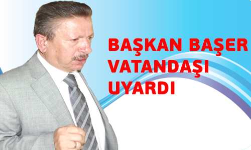 DİKKATLİ OLUN