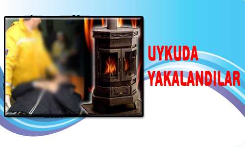 SOBADAN ZEHİRLENDİLER