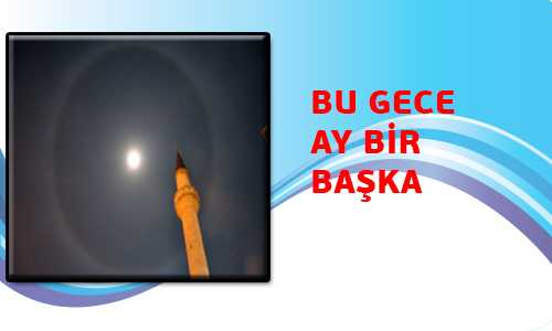 AYIN GÜZELLİÐİ HERKESİ BÜYÜLEDİ