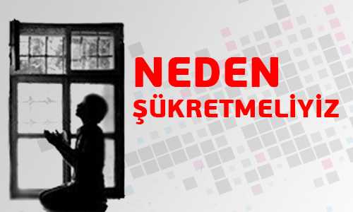 ŞÜKÜR ŞUURU NASIL OLMALIDIR