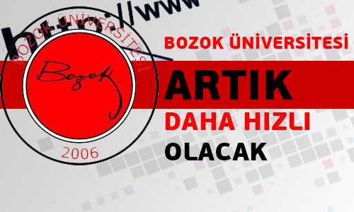 BÜ DAHA HIZLI OLACAK