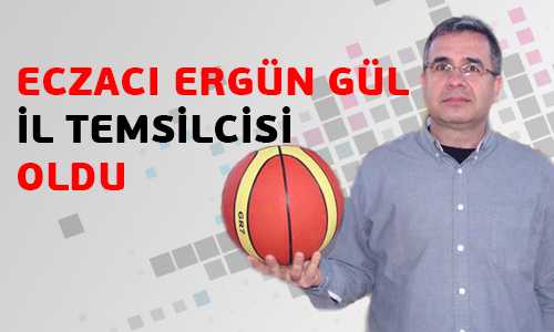 BASKETBOL İL TEMSİLCİSİ ERGİN GÜL OLDU