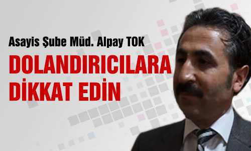 DOLANDIRICILARA DİKKAT