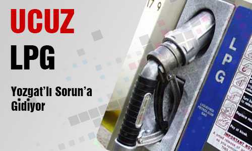 UCUZ LPG İÇİN SORGUN’A GİDİYORLAR