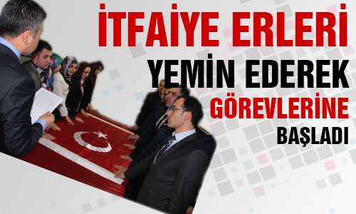 AKDAÐMADENİ İTFAİYE ÇALIŞANLARI YEMİN ETTİ