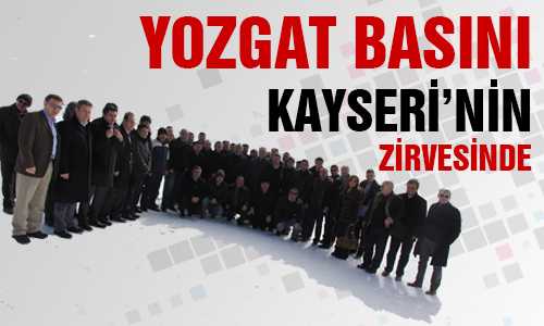 GAZETECİLER VE BÜROKRATLAR ERCİYESİN ZİRVESİNDE