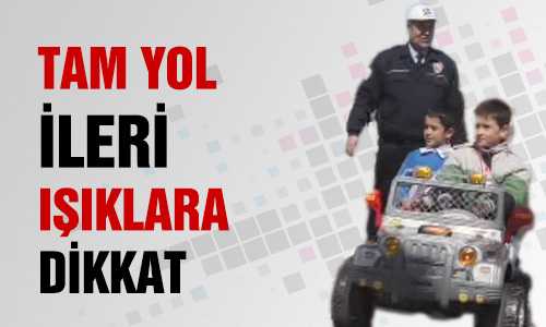 ÇOCUKLARA TRAFİK EÐİTİMİ