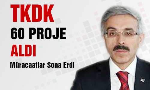 TKDK’DA PROJE ALIMI SONA ERDİ