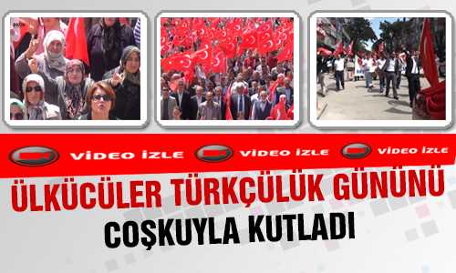 TÜRKÇÜLÜK GÜNÜ COŞKUYLA KUTLANDI