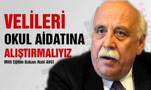 BAKAN AVCI DERSHANELERE ÖDENEN PARA AİDAT DEÐİL