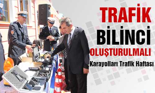 KARA YOLLARI TRAFİK HAFTASI