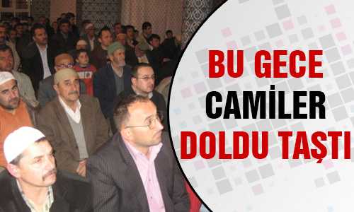 REGAİP KANDİLİNDE VATANDAŞLAR CAMİLERE AKIN ETTİ