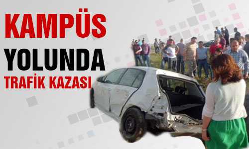 KAMPÜS YOLUNDA KAZA