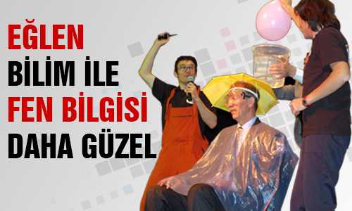 EÐLEN BİLİMLE FEN BİLGİSİNİ SEVDİRİYORLAR 