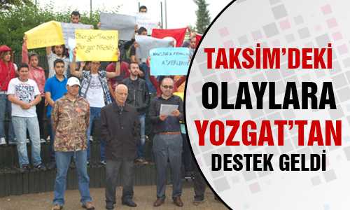 TAKSİM GEZİ PARKI’NA YOZGAT’TAN DESTEK