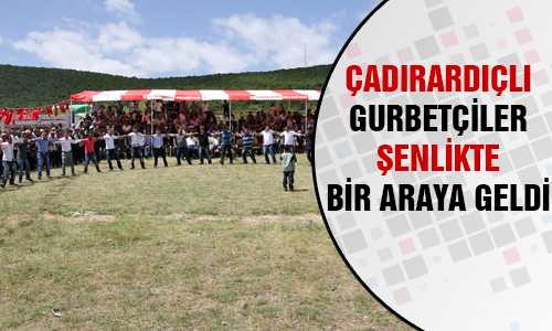 ÇADIRARDIÇ YAYLA ŞENLİKLERİ