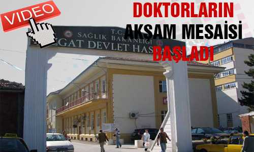 DEVLET HASTANESİNDE DOKTORLARDAN AKŞAM MESAİSİ