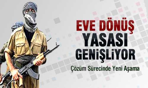 EVE DÖNÜŞ YASASI GENİŞLİYOR