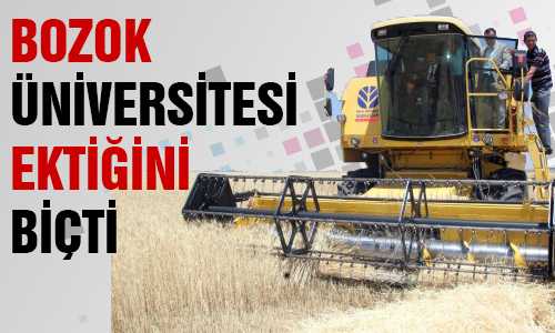 BOZOK ÜNİVERSİTESİ İLK HASADINI YAPTI