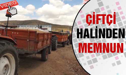 ÇİFTÇİ HALİNDEN MEMNUN
