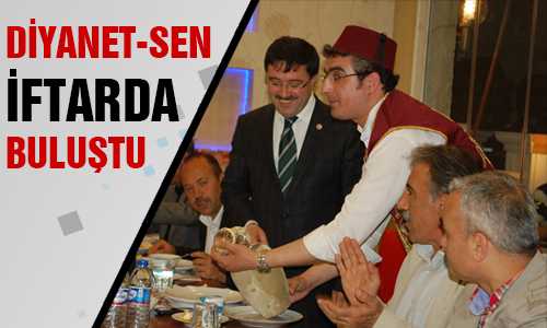 DİYANET-SEN ÜYELERİ İFTARDA BULUŞTU
