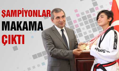 ŞAMPİYON TEKVANDOCULAR VALİ YAZICIYI ZİYARET ETTİ
