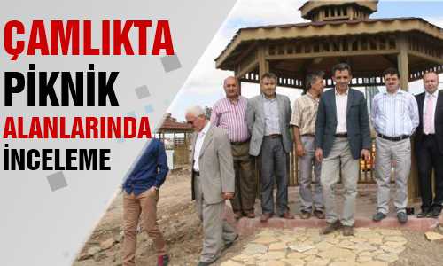 BAŞER ÇAMLIKTA İNCELEMELERDE BULUNDU