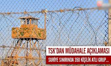 TSK’DAN SURİYE AÇIKLAMASI