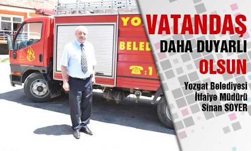 YOZGAT İTFAİYESİ 2 AYDA 223 YANGINA MÜDAHALE ETTİ