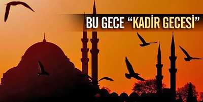 BU GECE KADİR GECESİ