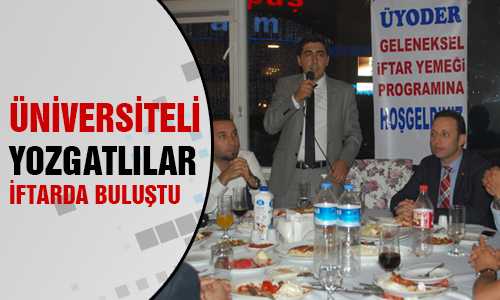 ÜYODER ÜYELERİ İFTARDA BULUŞTU
