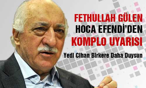 HOCA EDENDİ’DEN KOMPLO UYARISI
