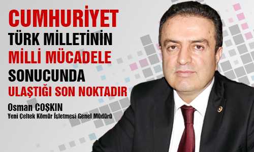 OSMAN COŞKUN 29 EKİM KUTLAMA MESAJI YAYINLADI